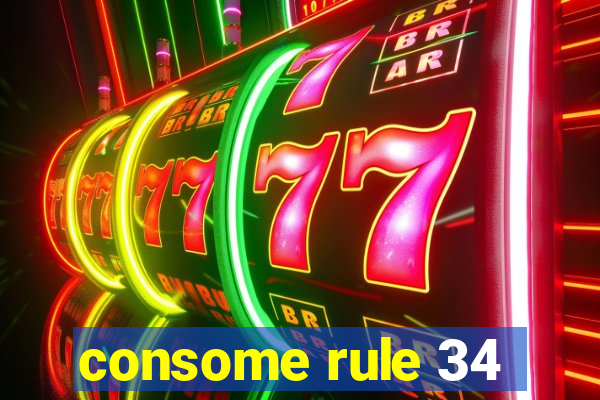 consome rule 34